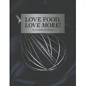 Love Food, Love More