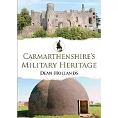 Carmarthenshire’s Military Heritage