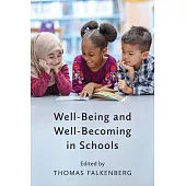 Well-Being and Well-Becoming in Schools