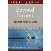 Beyond Burnout: Regain Your Passion and Energy