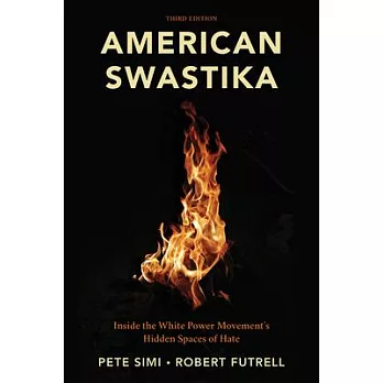 American Swastika: Inside the White Power Movement’s Hidden Spaces of Hate