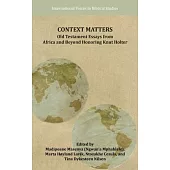 Context Matters: Old Testament Essays from Africa and Beyond Honoring Knut Holter