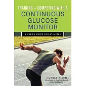 Training and Competing with a Continuous Glucose Monitor: A User’s Guide for Athletes