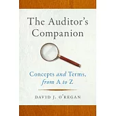 The Auditor’s Companion: Concepts and Terms, from A to Z