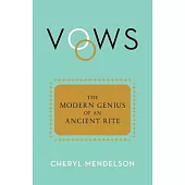 Vows: The Modern Genius of an Ancient Rite