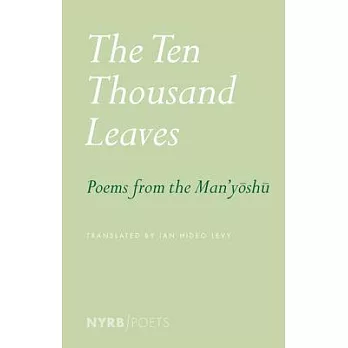 The Ten Thousand Leaves: Poems from the Man’yoshu