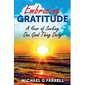 Embracing Gratitude: A Year of Seeking One Good Thing Daily
