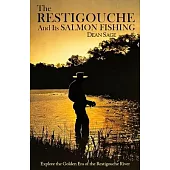 The Restigouche and its Salmon Fishing: Fishing in Canadian Waters