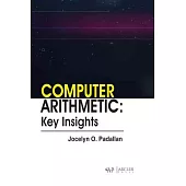 Computer Arithmetic: Key Insights