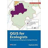A Practical Guide to Qgis for Ecologists