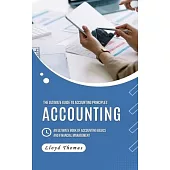 Accounting: The Ultimate Guide to Accounting Principles (An Ultimate Book of Accounting Basics and Financial Management)