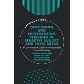 Developing and Implementing Teaching in Sensitive Subject and Topic Areas: A Comprehensive Guide for Professionals in Fe and He Settings