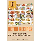 Retro Recipes: The Classic Cookbook of Post-War America
