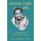 Maroon Town Girl: A Descendant of Transatlantic Slaves