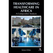 Transforming Healthcare in Africa: A Comparative Analysis