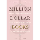 Million Dollar Books: Why Every Entrepreneur Should Add a Book Publishing Company to Their Business Portfolio