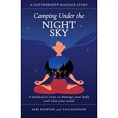 Camping Under the Night Sky: A meditative story to massage your body and relax your mind