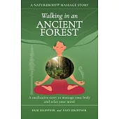 Walking in an Ancient Forest: A meditative story to massage your body and relax your mind