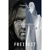 Freiheit: In the Mountain There Is Freedom