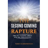 The Second Coming Rapture: Are We Talking about One or Two Events?