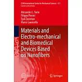 Materials and Electro-Mechanical and Biomedical Devices Based on Nanofibers