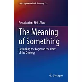 The Meaning of Something: Rethinking the Logic and the Unity of the Ontology
