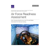 Air Force Readiness Assessment: How Training Infrastructure Can Provide Better Information for Decisionmaking