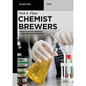 Chemist Brewers: Insights from Chemists and Biologists in the Brewing Industry