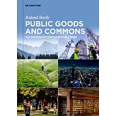 Public Goods and Commons: The Foundation for Human Wellbeing