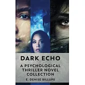 Dark Echo: A Psychological Thriller Novel Collection