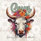 Cows Coloring Book for Adults: Cows Coloring Book for Adutls Grayscale Grayscale Coloring Book Animals Beautiful Cows with Flowers and Ornaments