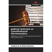 Judicial Activism or Constitutional Hermeneutics