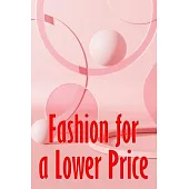 Fashion for a Lower Price: Finding Fashion Bargains Is A Success