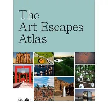 The Art Escapes Atlas: Artful Experiences Around the Globe