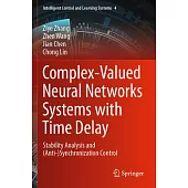 Complex-Valued Neural Networks Systems with Time Delay: Stability Analysis and (Anti-)Synchronization Control