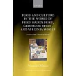 Food and Culture in the Works of Ford Madox Ford, Gertrude Stein, and Virginia Woolf: Culinary Civilizations