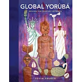 Global Yorùbá: Regional and Diasporic Networks