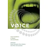 V01ce: Vocal Aesthetics in Digital Arts and Media