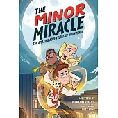 The Minor Miracle: The Amazing Adventures of Noah Minor