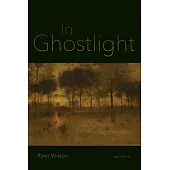In Ghostlight: Poems
