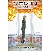 Mom in Space: Poems