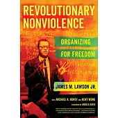 Revolutionary Nonviolence: Organizing for Freedom