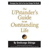 The UPstander’s Guide to an Outstanding Life