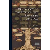 Genealogy of the Fitts or Fitz Family in America; c.1