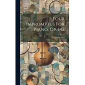 Four Impromptus For Piano, Op. 142