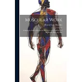 Muscular Work: A Metabolic Study With Special Reference to the Efficiency of the Human Body as a Mac