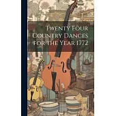 Twenty Four Country Dances for the Year 1772