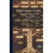 The Registers of Doddington-Pigot, Co. Lincoln. 1562-1812
