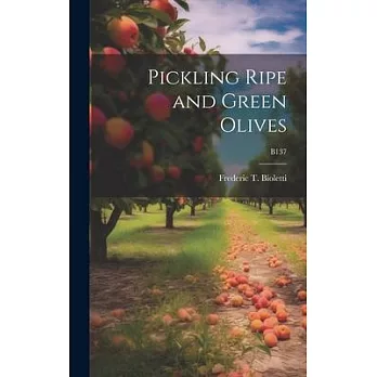 Pickling Ripe and Green Olives; B137