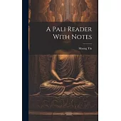 A Pali Reader With Notes